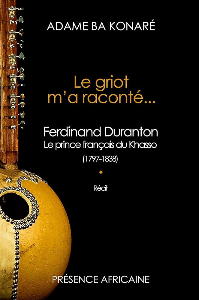 Couverture de « Le griot m'a raconté… Ferdinand Duranton » de Adame Ba Konaré
